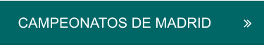 CAMPEONATOS DE MADRID
