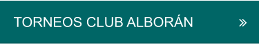 TORNEOS CLUB ALBORÁN