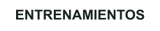 ENTRENAMIENTOS