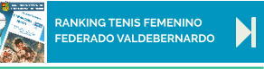 RANKING TENIS FEMENINO FEDERADO VALDEBERNARDO