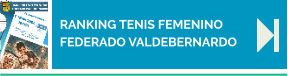 RANKING TENIS FEMENINO FEDERADO VALDEBERNARDO