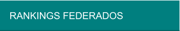RANKINGS FEDERADOS