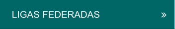 LIGAS FEDERADAS