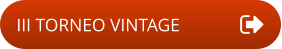 III TORNEO VINTAGE