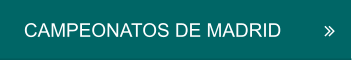 CAMPEONATOS DE MADRID