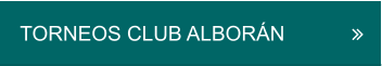 TORNEOS CLUB ALBORÁN
