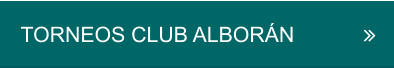 TORNEOS CLUB ALBORÁN