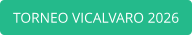 TORNEO VICALVARO 2026 TORNEO VICALVARO 2026